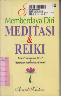 Image of Seni Memberdaya Diri: Meditasi dan Reiki untuk Manajemen Stres, Kesehatan Jasmani dan Rohani