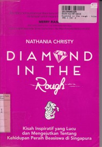 Image of Diamond in the Rough: Kisah Inspiratif yang Lucu dan Mengejutkan Tentang Kehidupan Peraih Beasiswa di Singapura