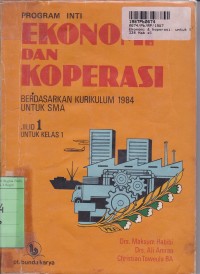 Image of Ekonomi dan Koperasi [Jilid 1]:  untuk SMA Kls. I - Kur. th. 1987