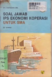 Image of Soal Jawab IPS Ekonomi Koperasi [Jilid 2]: untuk SMA Kls. II