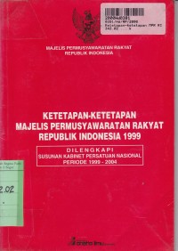 Image of Ketetapan-ketetapan MPR RI 1999: Dilengkapi Susunan Kabinet Persatuan Nasional Periode 1999-2004