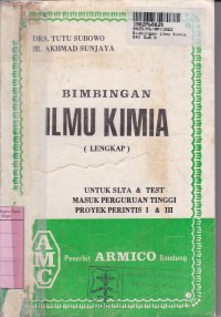 Image of Bimbingan Ilmu Kimia [Lengkap]: untuk SLTA & Test Masuk Perguruan TInggi Proyek Perintis I & II
