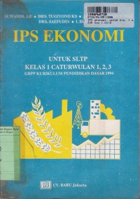 Image of IPS Ekonomi: untuk SLTP Kls. I Cawu 1, 2, & 3 [Kur./GBPP th. 1994]
