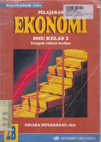 Image of Pelajaran Ekonomi [Jilid 2b]: untuk SMU Kls. II [Kur. th. 1994 -Tengah Tahun ke-2]