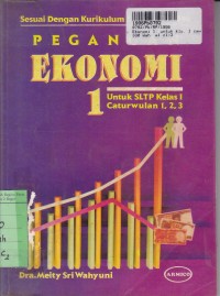 Image of Pegangan Ekonomi [1]: untuk SLTP Kls. I Cawu. 1, 2, & 3 [Kur./GBPP th. 1994]