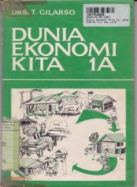 Image of Dunia Ekonomi Kita [1a]: Pengertian Dasar Ekonomi Produksi - Konsumsi - Distribusi
