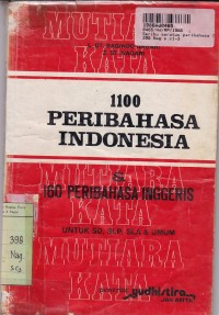 Image of Seribu Seratus Peribahasa Indonesia dan Seratus Enam Puluh Peribahasa Inggris: untuk SD, SLP, SLA dan Umum.