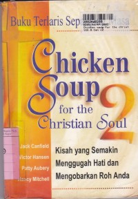 Image of Chicken Soup 2 for the Christian Soul: Kisah yang Semakain Menggugah Hati & Menobarkan Roh Anda