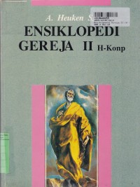 Image of Ensiklopedia Gereja  [Jilid 2 {A-Z=H - Konp}]