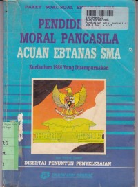 Image of Paket Soal-soal Ebtanas SMA: Pendidikan Moral Pancasila [Kur. th. 1984]