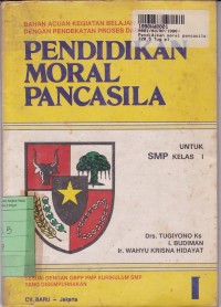 Image of Pendidikan Moral Pancasila: untuk SMP Kls. I [GBPP yang Disempurnakan]