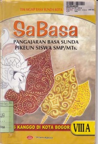 Image of Sabasa: Pengajaran Basa Sunda Pikeun Siswa SMP/MTs Kelas VIII-a dikota Bogor