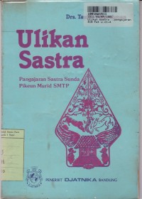 Image of Ulikan Sastra: Pengajaran Sastra Sunda Pikeun Murid SMTP