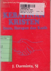 Image of Seri Spiritualitas Kristen: Kebatinan Kristen=Iman, Harapan, dan Kasih