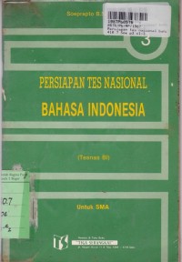 Image of Persiapan Tes Nasional Bahasa Indonesia [Tesnas BI - Jilid 3]: untuk SMA Kls. III