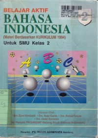 Image of Belajar Aktif Bahasa Indonesia [Jilid 2]: untuk SMU Kelas II [Kur. th. 1994]