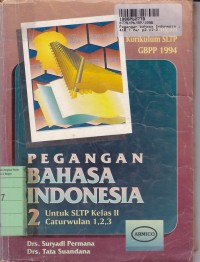 Image of Pegangan Bahasa Indonesia [Jilid 2]: untuk SLTP Kls. II Cawu 1, 2 & 3 [Kur./GBPP th. 1994]