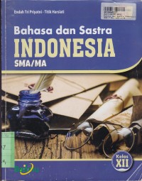 Image of Bahasa dan Sastra Indonesia SMA/MA Kls. XII