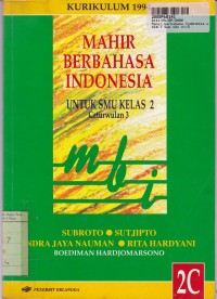 Image of Mahir Berbahasa Indonesia [Jld. 2c]: untuk SMU Kls. II [Kur. th. 1999]