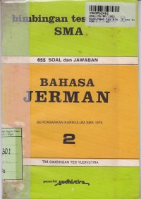 Image of Bimbingan Tes Kelas II SMA Bahasa Jerman [Jilid 2]: 655 Soal dan Jawaban