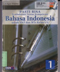 Image of Pasti Bisa Pembahasan Tuntas Kompetensi Bahasa Indonesia [1]: untuk SMP dan MTs Ks. VII