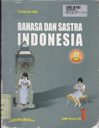 Image of Bahasa dan Sastra Indonesia [Jilid 1]: untuk SMP Kls. VII [KTSP]