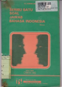 Image of Seribu Satu Soal Jawab Bahasa Indonesia [Sersia - Jilid 1]: untuk SMA