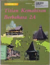 Image of Titian Kemahiran Berbahasa [Jilid 2a]: Bahasa Indonesia untuk SLTP [ Kur. th. 1994]