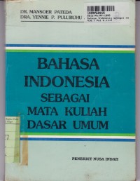 Image of Bahasa Indonesia: Sebagai Mata Kuliah Dasar Umum