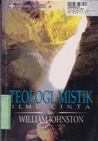 Image of Pustaka Teologi: Teologi Mistik=Ilmu Cinta