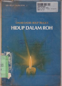 Image of Seri Hidup Dalam Roh [3]: Dasar-dasar Hidup Religius: Hidup dalam Roh