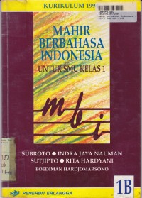 Image of Mahir Berbahasa Indonesia [Jilid 1b]: untuk SMU Kls. I [Kur. th. 1994]