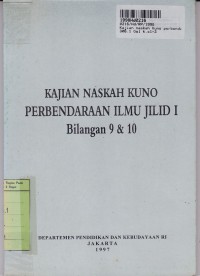 Image of Kajian Naskah Kuno Perbendaharaan Ilmu [Jilid 1]: Bilangan 9 dan 10