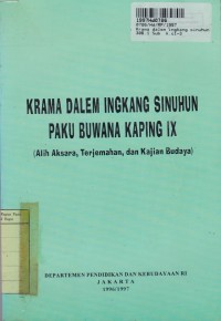 Image of Krama Dalem Ingkang Sinuhun Paku Buwana IX: Alih Aksara, Terjemahan, dan Kajian Budaya