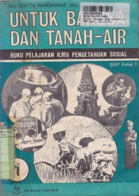 Image of Untuk Bangsa dan Tanah Air [Jilid 1]: Ilmu Pengetahuan Sosial untuk SMP Kelas I