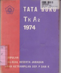 Image of Tata Buku Tingat a2: Kumpulan Soal-soal Ujian Ketrampilan dengan Jawabannya [1974]