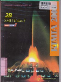 Image of Kimia 2000 [Jld 2b]: untuk SMU Kls. II Sem. 2 [Kur. th. 1994/GBPP th. 1999]