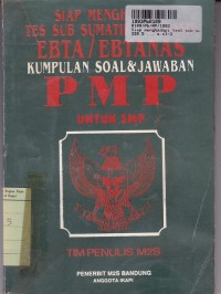 Image of Siap Menghadapi Test Sub Sumatip/Sumatip Ebta/Ebtanas: Kumpulan Soal & Jawaban PMP SMP