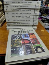 Image of Ilmu Pengetahuan Populer [Jilid 1-10]: Astronomi & Pengetahuan Ruang Angkasa s.d Teknologi, Apendiks, Indeks
