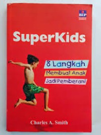 Image of Superkids: 8 Langkah Membuat Anak Jadi Pemberani