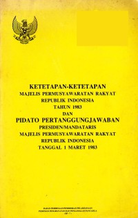 Image of Ketetapan-ketetapan MPR-RI th. 1983 & Pidato Pertanggungjawaban Presiden/Mandataris MPR RI tgl. 1 Maret 1983