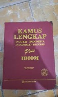 Image of Kamus Lengkap Inggris - Indonesia, Indonesia - Inggris dilengkapi Sinonim - Antonim