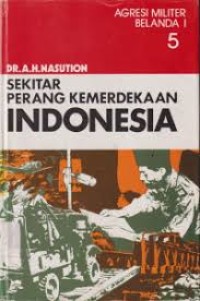 Image of Sekitar Perang Kemerdekaan Indonesia [Jilid 5]: Agresi Militer Belanda I