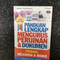 Image of Panduan Lengkap Mengurus Perijinan dan Dokumen: Pribadi, Keluarga, Perkawinan, Bisnis, Kesehatan, Pertanahan, HAKI dan Pendidikan