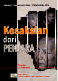Image of Kesaksian dari Penjara: Fabianus Tibo - Marinus Riwu - Dominggus da Silva