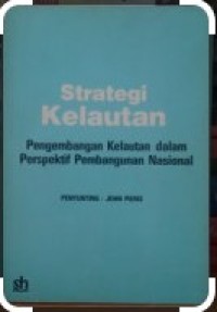 Image of Strategi Kelautan: Pengembangan Kelautan dalam Perspektif Pembangunan Nasional