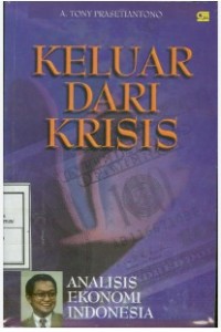 Image of Keluar dari Krisis: Analisis Ekonomi Indonesia