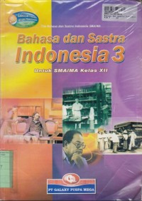 Image of Tim Bahasa dan Sastra Indonesia SMA/MA: Bahasa dan Sastra Indonesia [3]: untuk SMA/MA Kls. XII