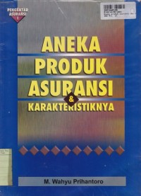 Image of Pengantar Asuransi [1]: Aneka Produk Asuransi dan Karakteristiknya