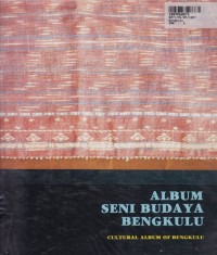 Image of Album Seni Budaya Bengkulu [Cultural Album of Bengkulu]